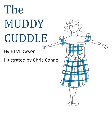 The Muddy Cuddle HJM Dwyer 9781786235190