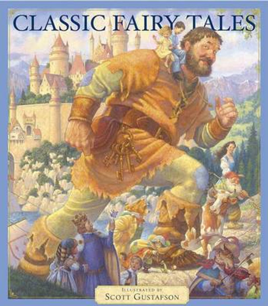Classic Fairy Tales Vol 1 Scott Gustafson 9781579656867