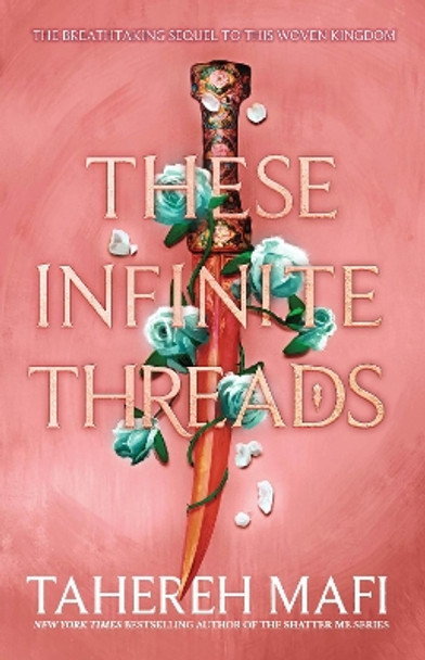 These Infinite Threads (This Woven Kingdom) Tahereh Mafi 9780008592233