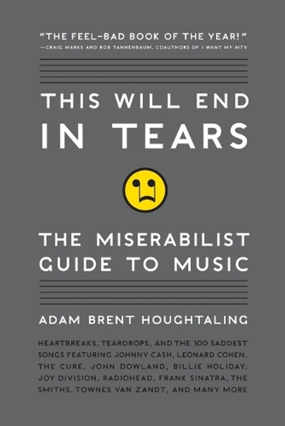 This Will End in Tears by Adam Brent Houghtaling
