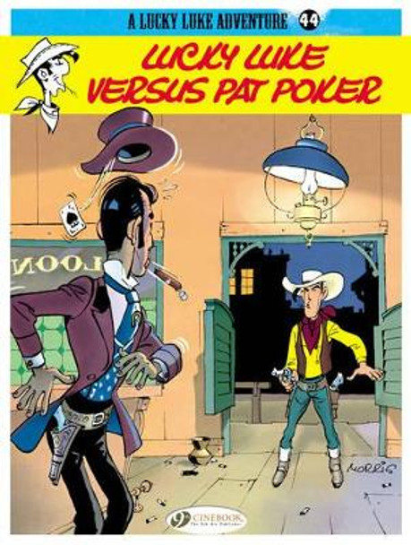 Lucky Luke 44 - Lucky Luke Versus Pat Poker Morris 9781849181792