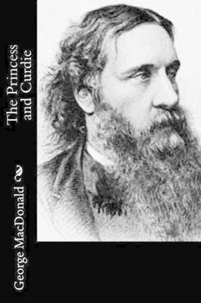 The Princess and Curdie George MacDonald 9781519169358