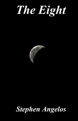 The Eight by Stephen Angelos