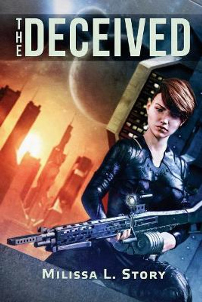 The Deceived: A Maggie Gray Novel Milissa L Story 9781535339292