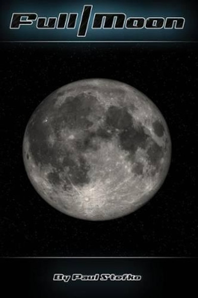 Full Moon Paul Stefko 9780615824123