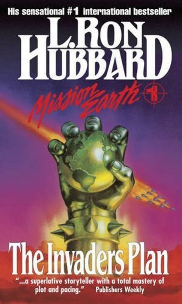 Mission Earth 1, The Invaders Plan by L Ron Hubbard