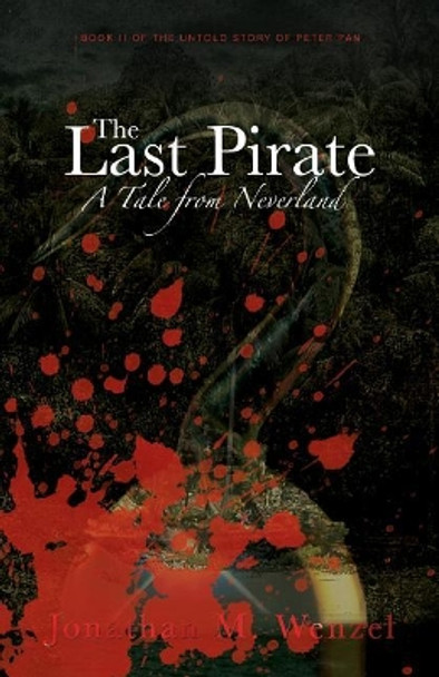 The Last Pirate by Jonathan M Wenzel