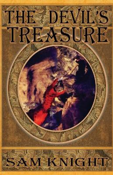 The Devil's Treasure Sam Knight 9781628690347