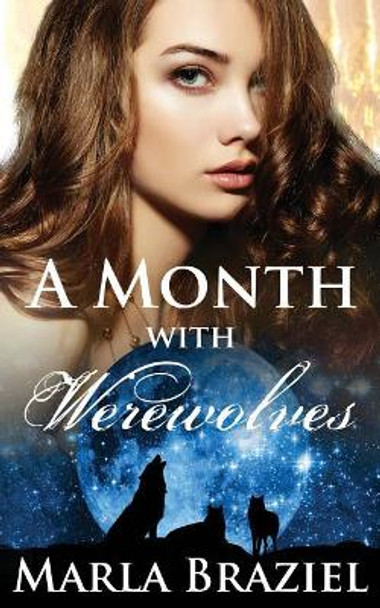 A Month with Werewolves Marla Braziel 9781520890227