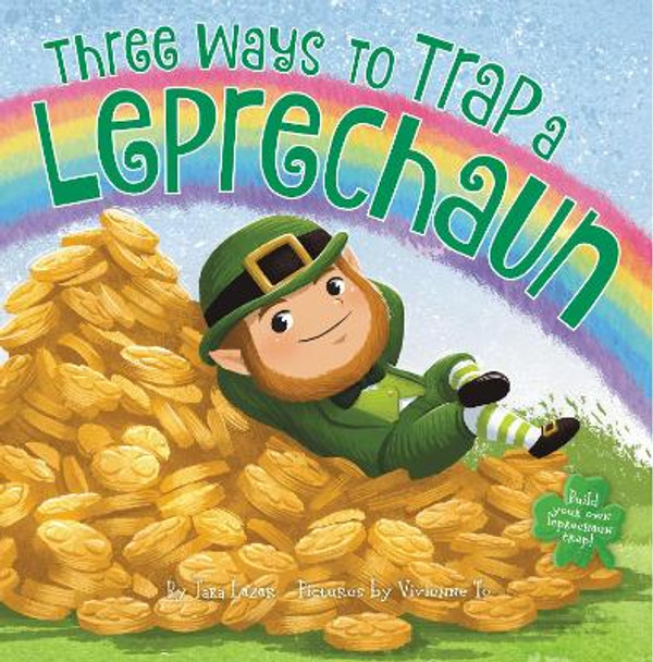 Three Ways to Trap a Leprechaun Tara Lazar 9780062841285