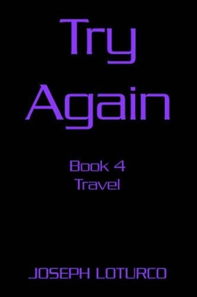 Try Again: Book 4 Joseph Loturco 9780595217090