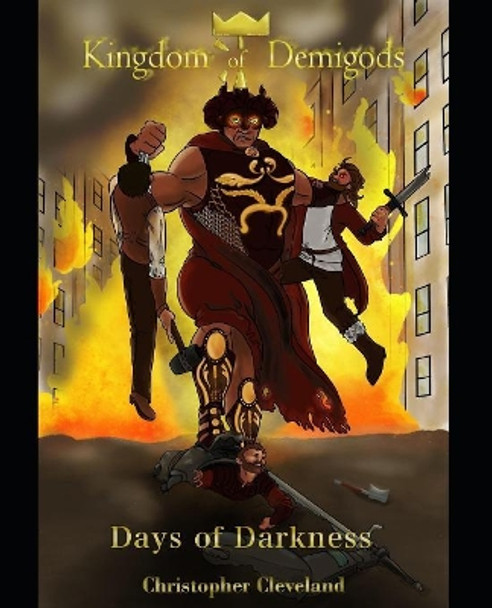 Kingdom of Demigods: Days of Darkness Christopher Cleveland 9781092640862