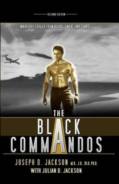 The Black Commandos by Joseph D Jackson