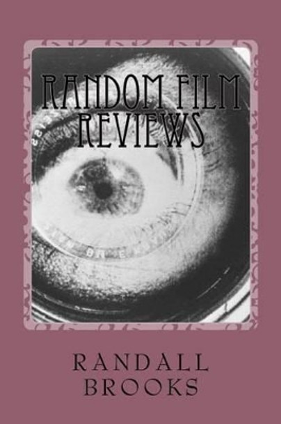 Random Film Reviews by Randall Brooks Random Film Reviews by Randall Brooks
