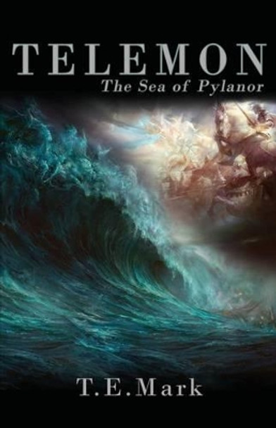Telemon: The Sea of Pylanor T E Mark 9781534775213