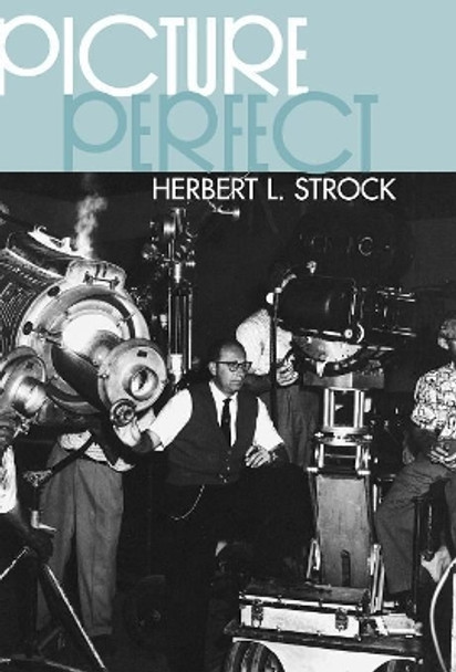Picture Perfect by Herbert L. Strock