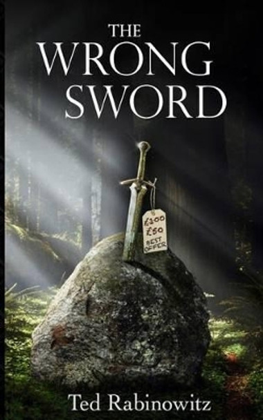 The Wrong Sword Ted Rabinowitz 9780692500897
