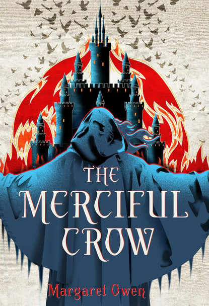 The Merciful Crow Margaret Owen 9781250191922