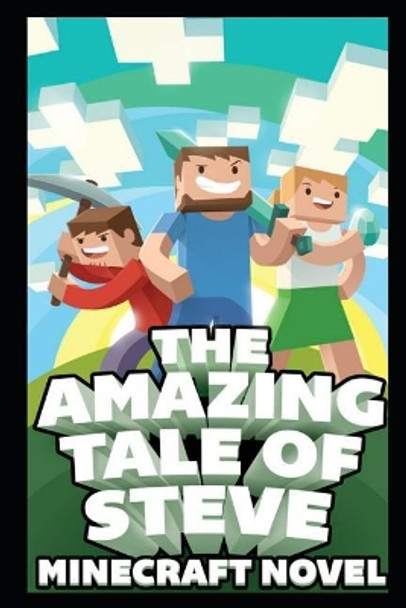 The Amazing Tale of Steve: Ultimate Unofficial Novel Fernando Martinez 9781093151060