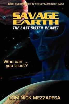 Savage Earth by Dominick Mezzapesa