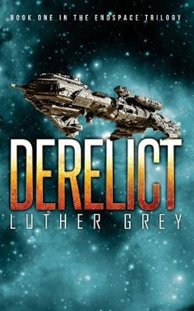 Derelict by Luther Grey