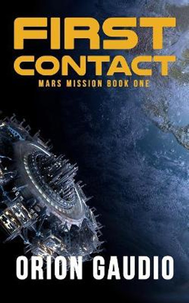 First Contact by Orion Gaudio