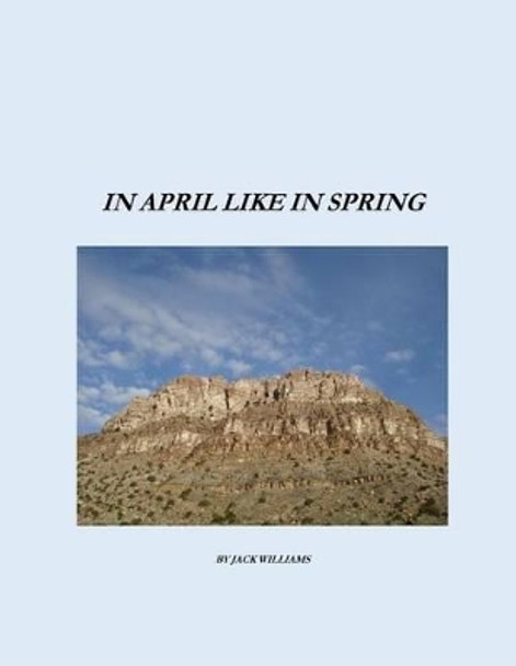In April Like In Spring by Jack Williams