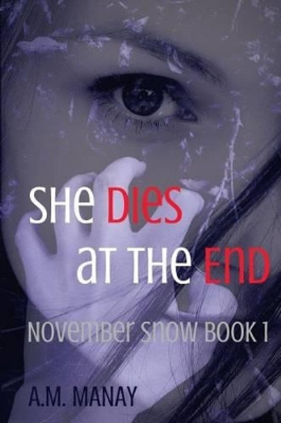 She Dies at the End A M Manay 9780692520345