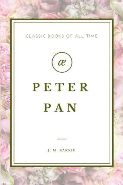 Peter Pan James Matthew Barrie 9781548081942