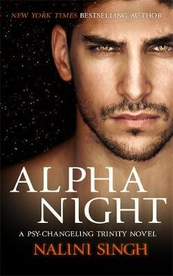 Alpha Night: Book 4 Nalini Singh 9781473228115
