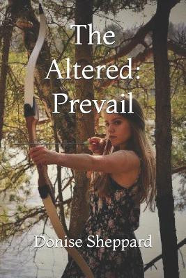 The Altered: Prevail Donise Sheppard 9781521573204