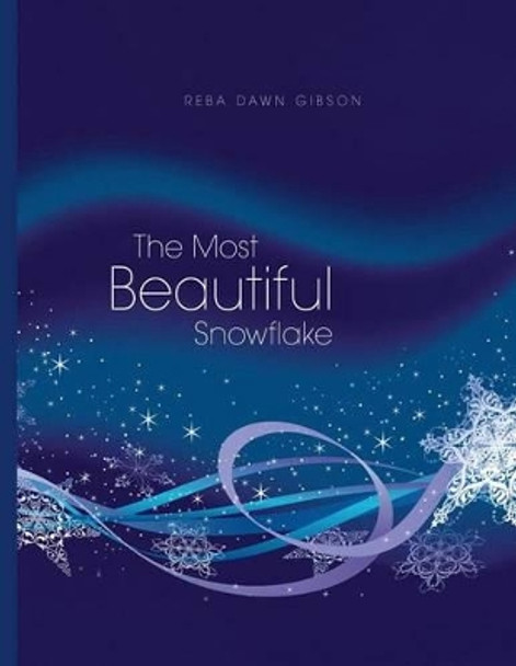 The Most Beautiful Snowflake Melody Wilcox 9781535418522