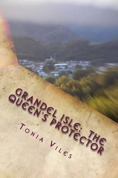 Grandel Isle: The Queen's Protector Angie Thomas 9781502825582