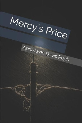 Mercy's Price by April-Lynn Davis Pugh