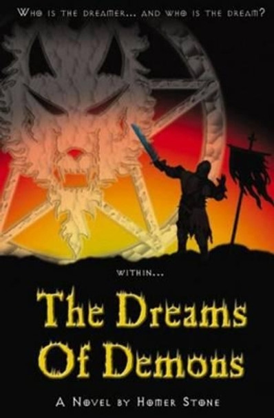 The Dreams of Demons: Who is the dreamer and who is the dream, within The Dreams of Demons Lorna Hadley Mrs 9781506195247