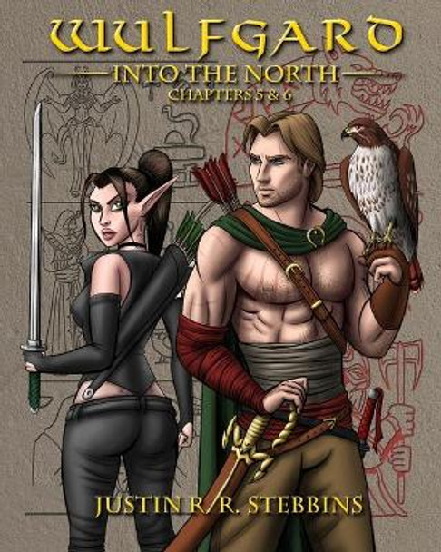 Wulfgard: Into the North: Chapters 5 & 6 Maegan A Stebbins 9780972734165