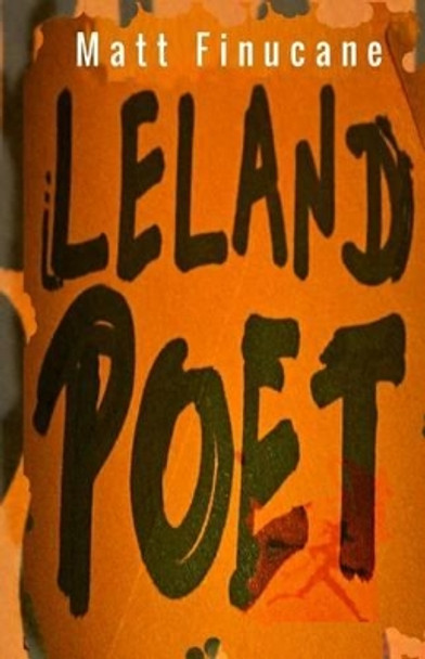 Leland Poet Matt Finucane 9781502833198