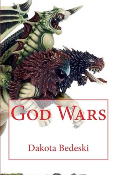 God Wars by Dakota Bedeski
