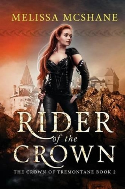 Rider of the Crown Melissa McShane 9780692534632