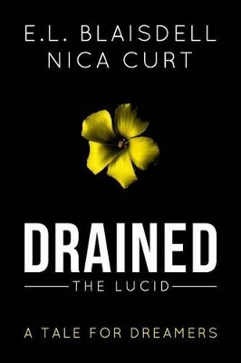 Drained: The Lucid Nica Curt 9781500998202