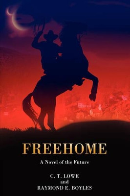 Freehome C T Lowe 9780595717378
