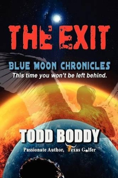 The Exit by Todd D Boddy