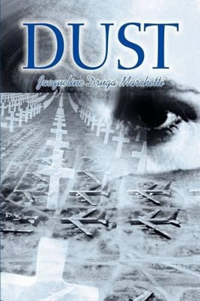 Dust Jacqueline Druga-Marchetti 9780595259359