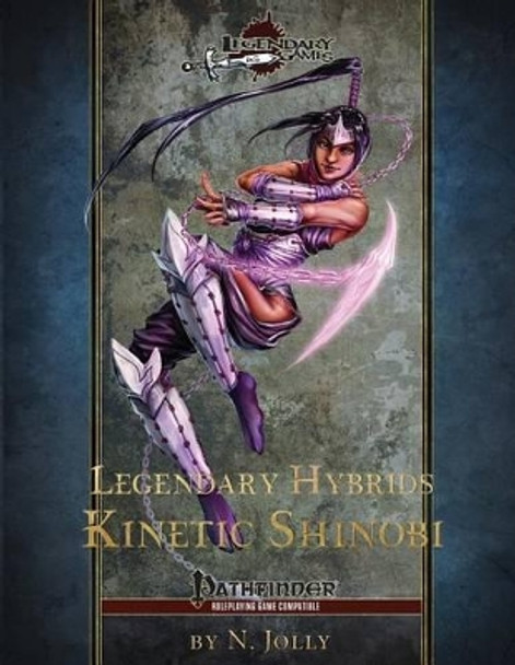 Legendary Hybrids: Kinetic Shinobi N Jolly 9781534836730