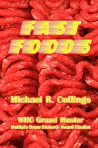 Fast Foods Michael R Collings 9781546723271