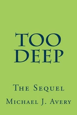 Too Deep by Michael J Avery