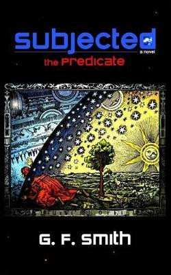 Subjected: the Predicate G F Smith 9780983361282