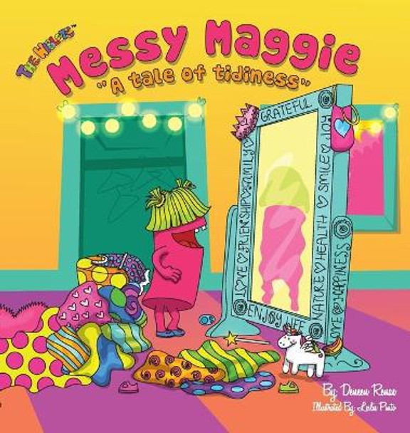 Messy Maggie: A Tale of Tidiness Leslie Pinto 9780989005791