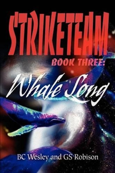 StrikeTeam Book Three by GS Robison