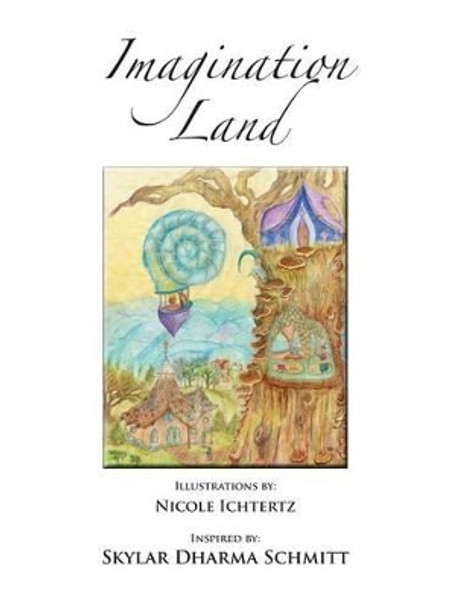 Imagination Land Nicole Ichtertz 9780991338108